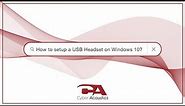 How to Setup a USB Headset on Windows 10 | Cyber Acoustics