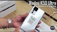 Xiaomi Redmi K50 Ultra | Unboxing & Hands-On