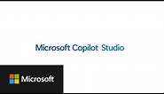 Introducing Microsoft Copilot Studio | Your Copilot, Your Way