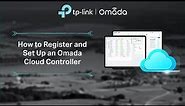 How to Set Up Omada Cloud Based Controller