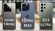Xiaomi 14 Pro Vs iPhone 15 Pro Max Vs Samsung Galaxy S23 Ultra