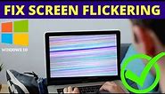 How to Fix Screen Flickering or Flashing Screen in Laptop Windows 10 Easily!