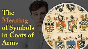 The Meaning of Symbols in Coats of Arms