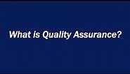 What is Quality Assurance? Definition and Examples