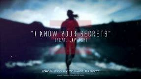 I Know Your Secrets (feat. Liv Ash) - Tommee Profitt