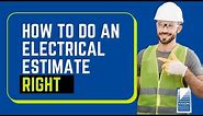 How to Do an Electrical Estimate Right