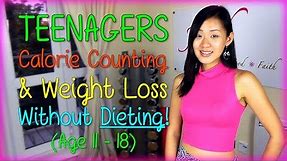 Teenagers Calorie Requirement & Weight Loss Without Dieting! (Age 11-18)