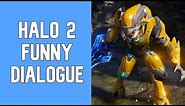 Halo 2 - Funny Dialogue