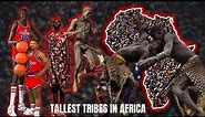 Meet The Tallest Tribes of Africa - Dinka people, Maasai tribe and more