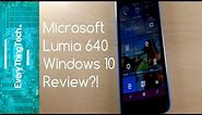 Microsoft Lumia 640 Windows 10 Review?!