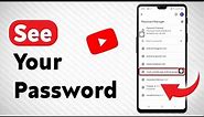 How To See Your Youtube Password - Full Guide