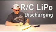 How To Discharge Your R/C LiPo Batteries - Fast!