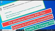 Fix Windows Hellow PIN This Option is Currently Unavailable - Unable to Change PIN Error