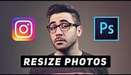 Resize Photos For Instagram: Photoshop Tutorial | Best Way to Save as JPEG