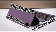 The Thinnest iPad Mini 6 Keyboard Case You Need