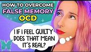 False Memory OCD: What Is It And How To Overcome It