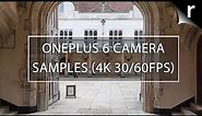 OnePlus 6 Camera Video Test (4K 30/60FPS)