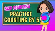 Counting by 5's to 50 | Counting Time | Learn and Practice Skip Counting