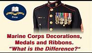 Marine Corps Decorations, Medals, Unit Awards and Ribbon Awards. Do You know the Difference?
