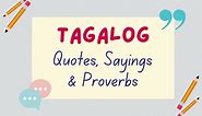 60  Tagalog Quotes, Sayings & Proverbs   Meanings - Lingalot