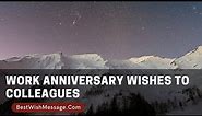 Work Anniversary Wishes to Colleagues | Job Anniversary Wishes