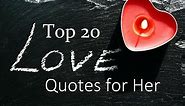 Top 20 Romantic Love Quotes for Her