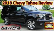 Brand New 2018 Chevrolet Tahoe LT Review and Walkaround
