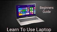 How To Use Laptop For Beginners | Laptop User Guide For Beginners ( 2020 )
