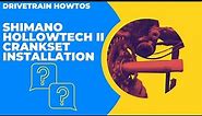 Shimano Hollowtech II Crankset Installation