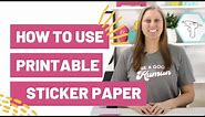 How To Use Printable Sticker Paper