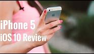 iPhone 5 iOS 10 Review