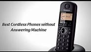 Best Cordless Phones without Answering Machine - Top 5 Picks