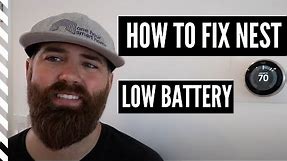 Nest Low Battery Fix!