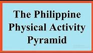 P.E 6 Lesson 1 Quarter 1 | The Philippine Physical Activity Pyramid | Melcs Based