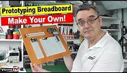 Prototyping Breadboard - How To make Your Own!