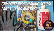 GameCube Disc Cleaning Series: Part 1- Intro and basics