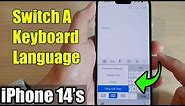 iPhone 14's/14 Pro Max: How to Switch A Keyboard Language