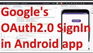 How to implement Google SignIn OAuth2 authentication in your App? - Android Studio Java | API 34
