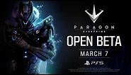 Paragon The Overprime • Open Beta Launch Trailer • PS5