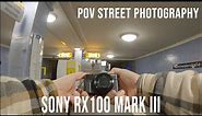 Sony RX100 Mark III - POV Street Photography First Time