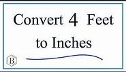 Convert 4 Feet to Inches (4ft to in)