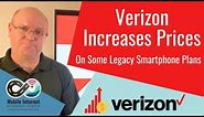 Verizon Increasing Prices on Some Legacy Smartphone Plans