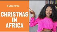 Fun Facts Africa | How We Celebrate Christmas in Africa | Focus on Nigeria