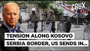 US Rushes Troops To Kosovo As Tensions Mount After “Unprecedented” Serbian Military Buildup