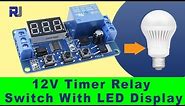 Home Automation: 12V Relay with LED Display Delay 0.1 seconds to 999 seconds Timer module P1 to P4