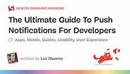 The Ultimate Guide To Push Notifications For Developers — Smashing Magazine