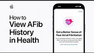 How to track AFib History on Apple Watch | Apple Support