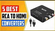 Top 5 Best RCA to HDMI Converters in 2022 Reviews