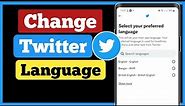How to Change Twitter Language (Update 2022)