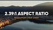 2.39:1 Aspect Ratio Cheat Sheet